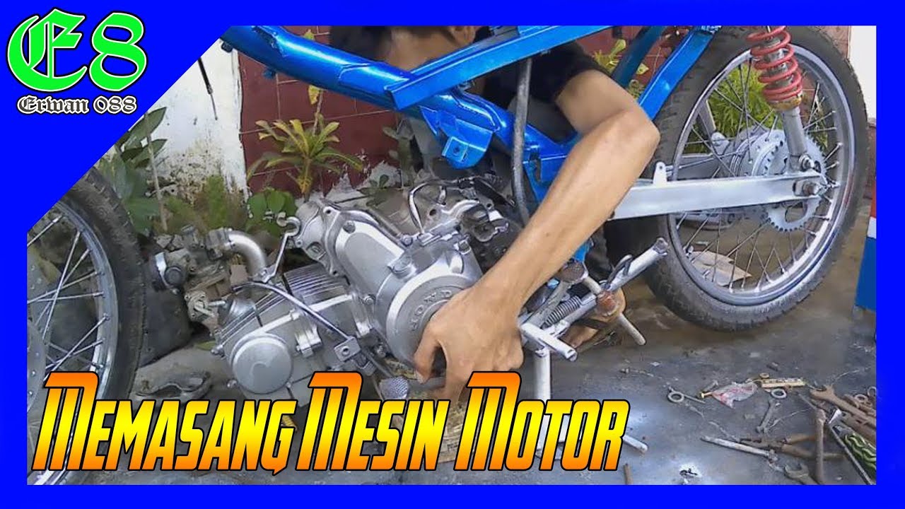 Memasang Mesin Pada Rangka Motor VLOG 07 Modif Motor Supra X 100cc YouTube