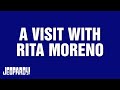 Jeopardy! Presents: A VISIT WITH RITA MORENO