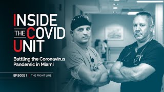 Inside the Covid Unit Episode 1: The Front Line