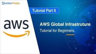 AWS Global Infrastructure - Part 6 | AWS Tutorial