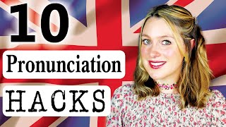 10 Pronunciation hacks! 🌹 || DAILY ENGLISH || British English 🇬🇧