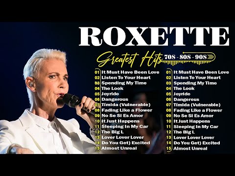 Roxette💗 Best Songs 💗 Greatest Hits Full Album 2024