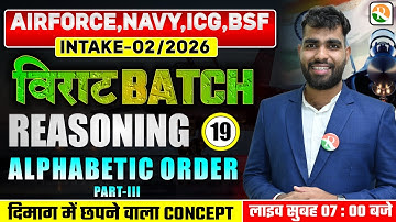 VIRAT Batch / Alphabetic Order # 3 /Reasoning for Airforce, Navy ICG BSF /Airforce Reasoning Classes
