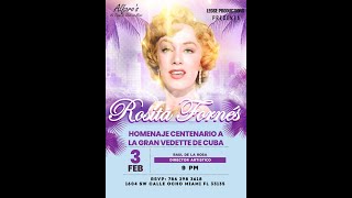 ROSITA FORNÉS * HOMENAJE al CENTENARIO * ALFARO’S (Miami) * Dir. RAÚL DE LA ROSA * LEOSE PRODUCTIONS