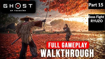 GHOST OF TSUSHIMA PC Full Walkthrough  PART 15/ No Commentary【FULL GAME】DIFFICULTY LETHAL