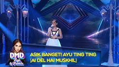 Asik Banget! Ayu Ting Ting [AI DEL HAI MUSKHIL] - DMD Ayu And Friends (17/12)  - Durasi: 4:20. 