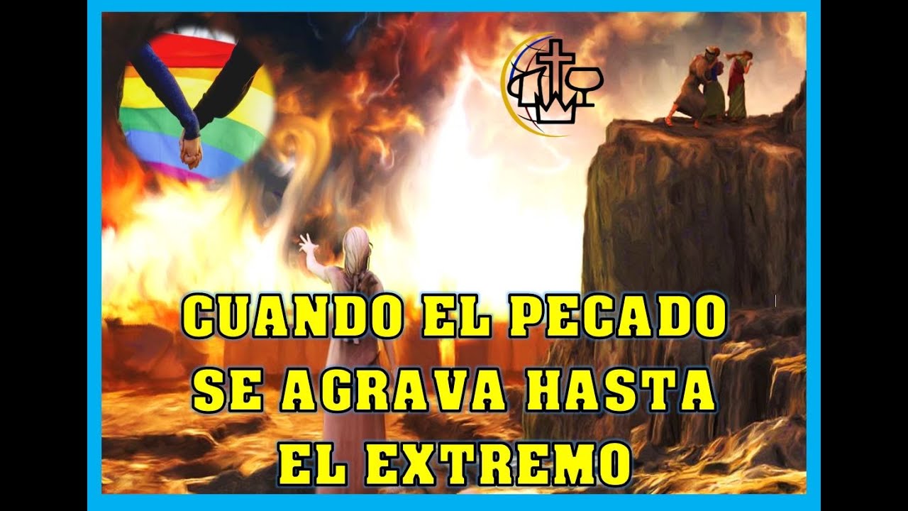 CUANDO EL PECADO SE AGRAVA HASTA EL EXTREMO