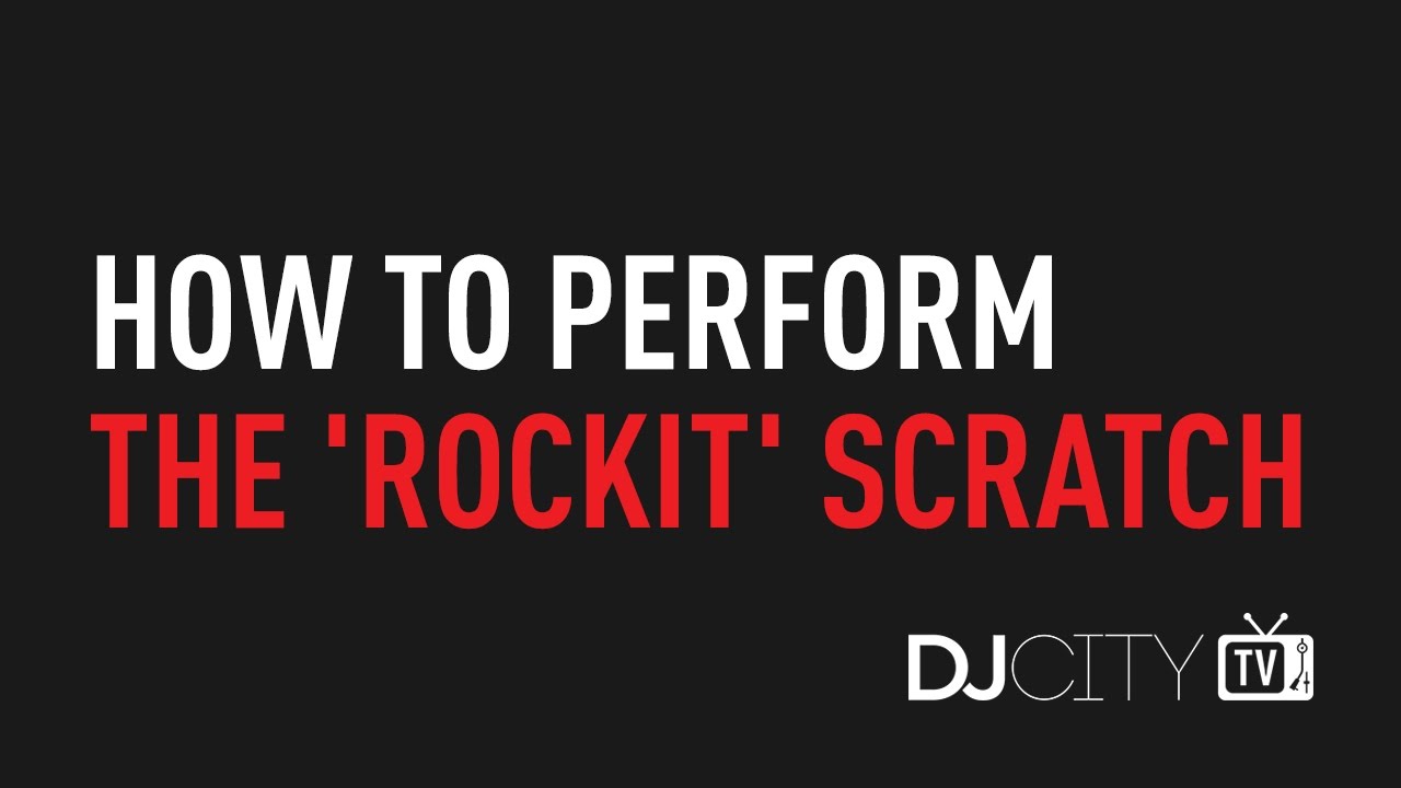 How to Perform the 'Rockit' Scratch YouTube
