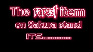 The rarest item on Sakura stand....?!!??!!!?