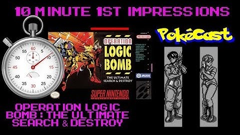 10 Minute 1st Impressions : Operation Logic Bomb: The Ultimate Search & Destroy