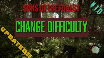 How to change the difficulty in Sons of the Forest V 1.0 UPDATED Version