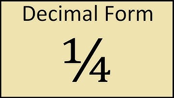How to Change 1/4 to a Decimal
