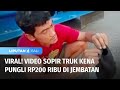 Video Viral Sopir Truk Kena Pungli Rp200 Ribu di Jembatan | Liputan 6 Bali