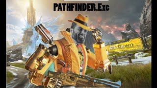 PATHFINDER.Exe  (Apex Season 16)