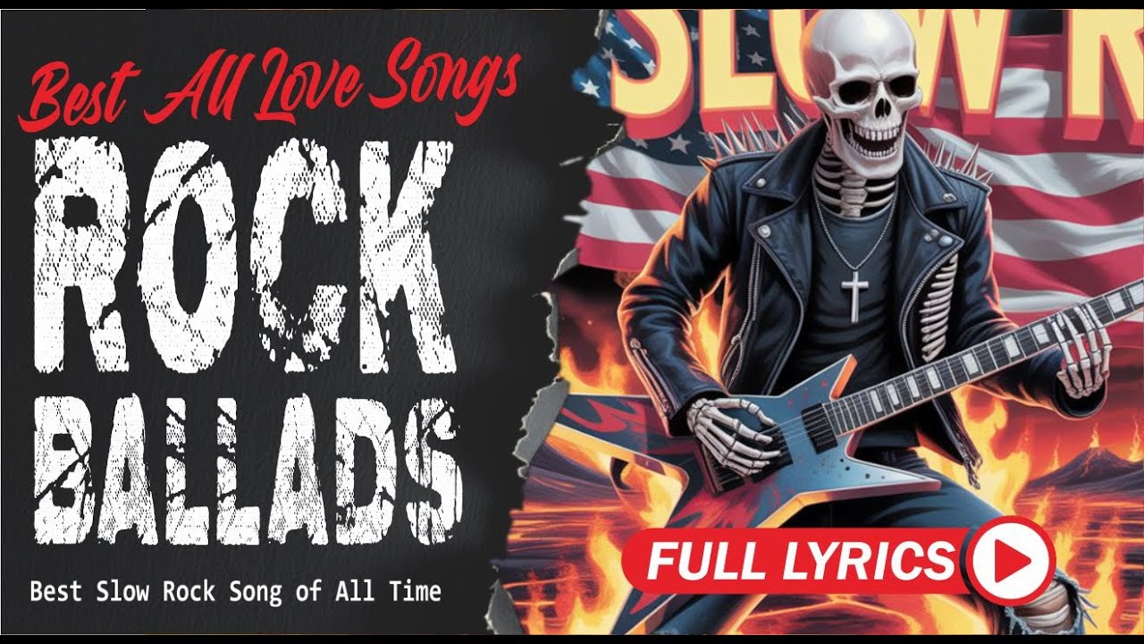 Ultimate Slow Rock Ballads Classic Rock Collection Timeless Love Anthems with Lyrics