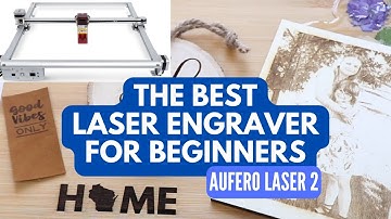 Ortur Aufero Laser 2 -The Best Laser Engraver and Cutting Machine for Beginners