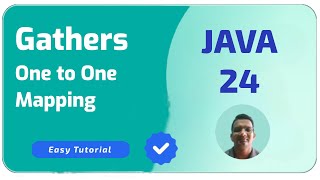 Gathers One to One Mapping | Java 24