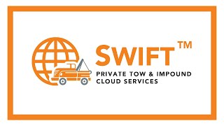 SWIFT Private Tow and Impound Cloud Services