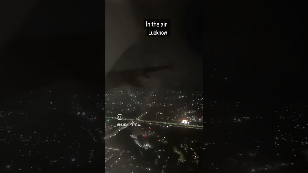 In the air- Lucknow #nightview #viralvideo #viral  #trending  #lucknow #nightlife  #up #abhishek