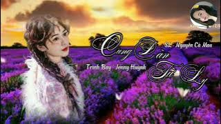 (HQ Ly Hận) CUNG ĐÀN TỪ LY| Tg: Nguyên CM | Jenny Huỳnh Cover