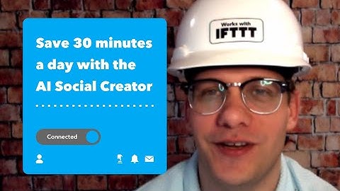 Save 30 minutes a day with IFTTT
