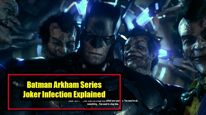 Joker Infection Explained - Batman Arkham Series