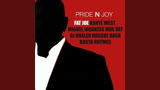 Video thumbnail of "Fat Joe - Pride N Joy (feat. Kanye West, Miguel, Jadakiss, Roscoe Dash, Busta Rhymes, Mos Def, Dj Khaled)"