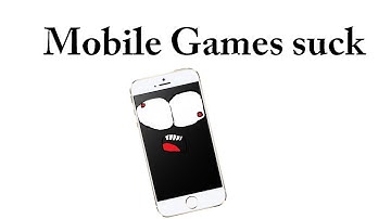Mobile games Suck