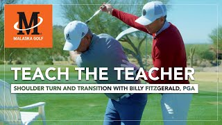 Malaska Golf // Teach the Teacher: Shoulder Turn and Transition with Billy Fitzgerald, PGA