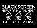 HEAVY RAIN & THUNDER Sounds | BLACK SCREEN #rainsounds #rain #sleepsounds #relax