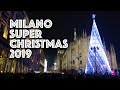 MILANO SUPER CHRISTMAS 2019 - ACCENSIONE ALBERO DI NATALE (4K)