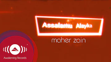 Maher Zain - Assalamu Alayka | Official Lyric Video