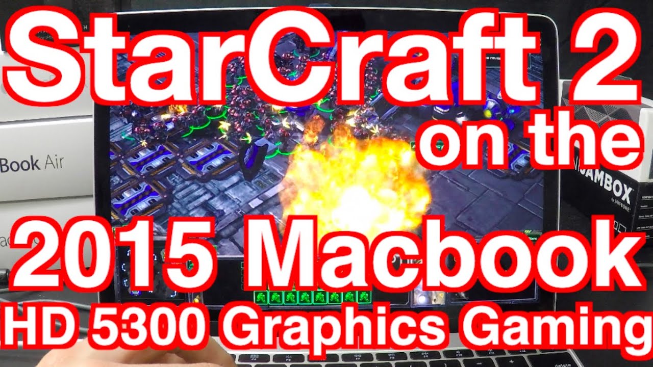 2015 12 inch Macbook Playing StarCraft 2 Gaming TEST Experience HD5300