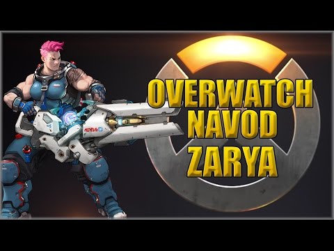 16. Overwatch navod – Zarya CZ