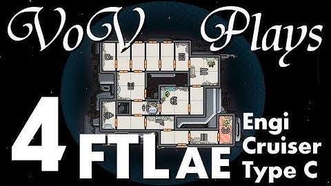 Shaping Up - VoV Plays FTL AE: Engi Cruiser Type C - Part 4