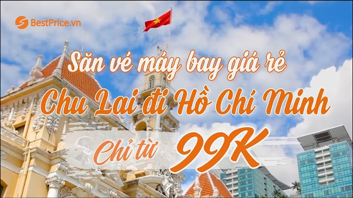 Bay từ chu lai đi sài gòn bao nhiêu tiếng