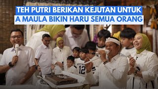 TEH PUTRI GIVES A SURPRISE TO A MAULA🩵 MAKES EVERYONE MOVED🥹