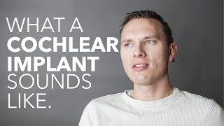 What does a cochlear implant sound like?