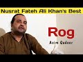 Rog Soch Ke Muhabbatan De | Nusrat Fateh Ali Khan | Asim Qadeer Khan Qawwal | Suristaan Music