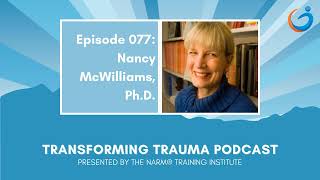 Personality and the Alchemy of Therapeutic Change with Nancy McWilliams, PhD