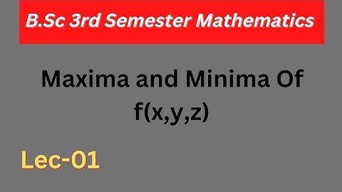 B.Sc 3rd sem maths || maxima and minima of function of three variables