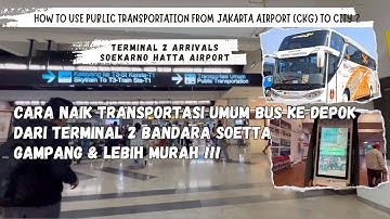 KEDATANGAN SOEKARNO HATTA AIRPORT | CARA NAIK BUS DARI BANDARA SOETTA KE DEPOK | ARRIVALS  SOEKARNO