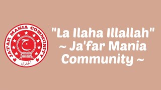 Lailahaillallah - Ja'far Mania Community (Lirik Shalawat)