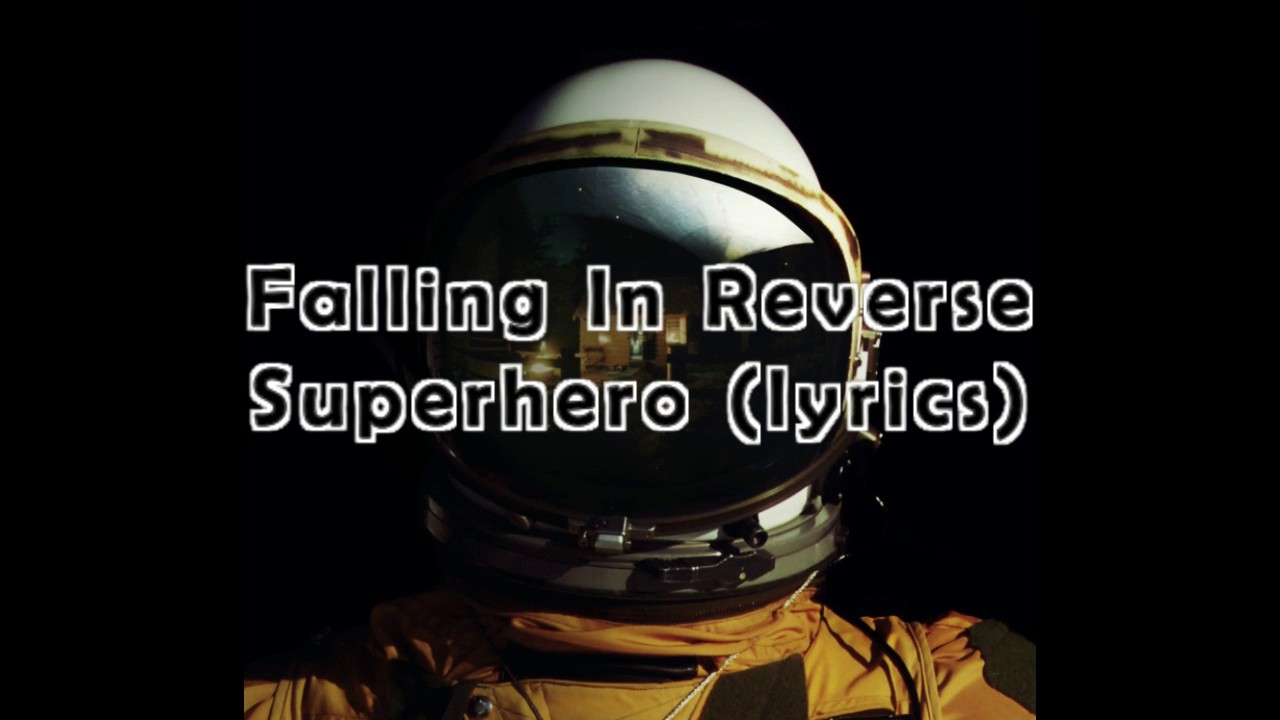 Falling In Reverse   Superhero Lyrics