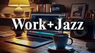 Work Jazz | Jazz & Bossa Nova Music Playlist For Work, Study, Focus screenshot 1