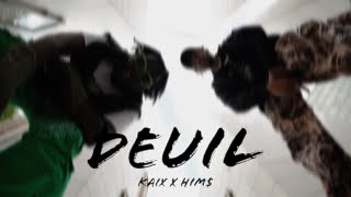 KAIX & HIM$ - DEUIL (dir. K7VISION | prod. G-SHARP)