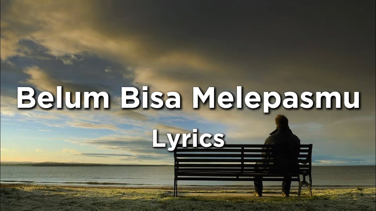 Lagu Sedih Ketika Pikiranku Memintaku Berhenti Namun Hatiku Masih Ingin Memiliki