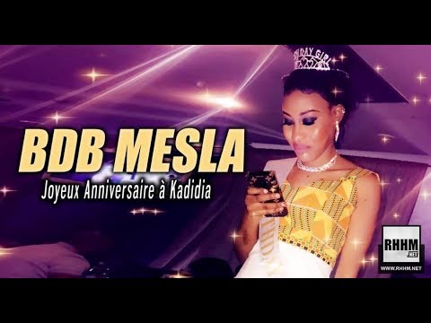 BDB MESLA - JOYEUX ANNIVERSAIRE À KADIDIA (2019)