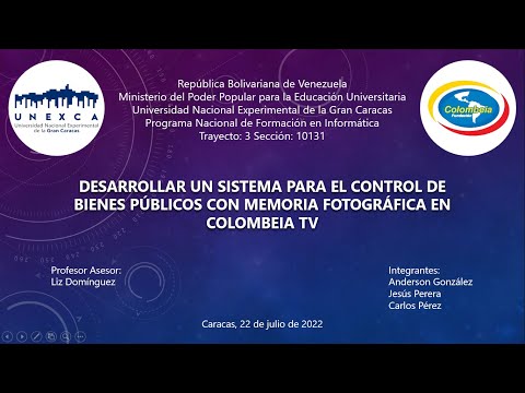 Desarrollar un sistema para el control de bienes públicos con memoria fotográfica en Colombeia TV