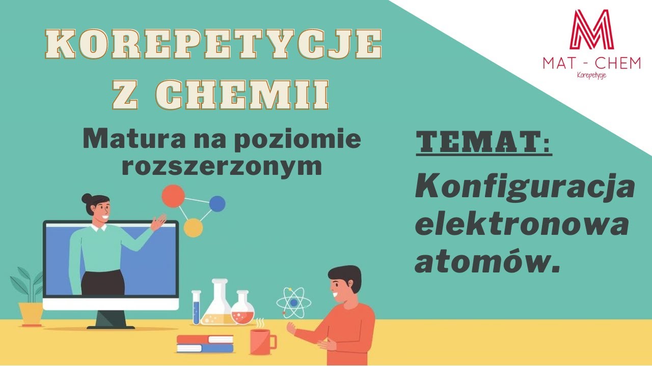 Sprawdzian Chemia łaczenie Sie Atomow Kl 1 KONFIGURACJA ELEKTRONOWA ATOMÓW | MAT-CHEM Korepetycje - YouTube